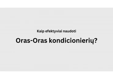 Kaip naudoti oras-oras kondicionierių?